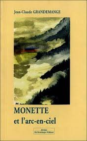 Monette et l'arc-en-ciel ou Des nouvelles du roman