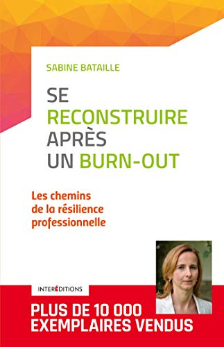 Se reconstruire après un burn-out : les chemins de la résilience professionnelle