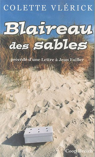 Blaireau des sables. Lettre à Jean Pailler sur le difficile métier d'écrire