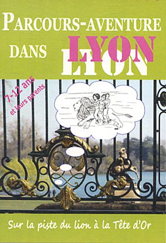 Parcours-aventure dans Lyon : Sur la piste du lion à la Tête d'Or