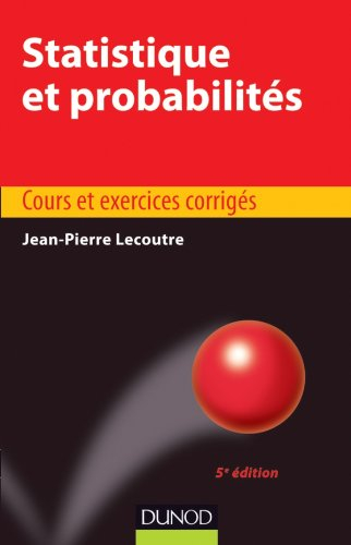 Statistique et probabilités : cours et exercices corrigés