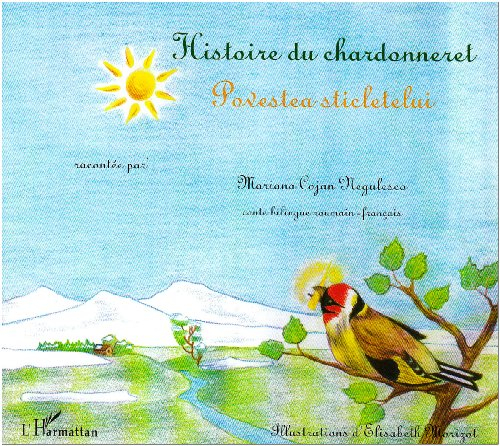 Histoire du chardonneret. Povestea sticletelui