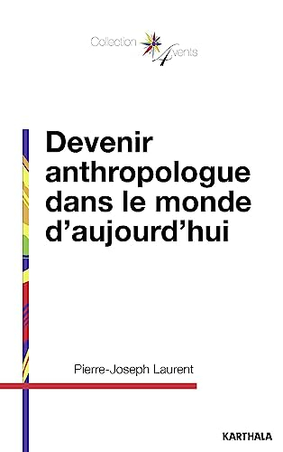 Devenir anthropologue dans le monde aujourd'hui