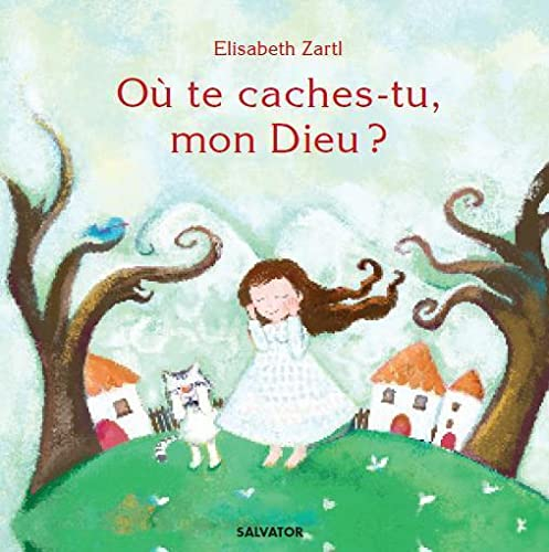 Où te caches-tu, mon Dieu ?