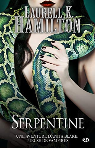 Une aventure d'Anita Blake, tueuse de vampires. Vol. 26. Serpentine