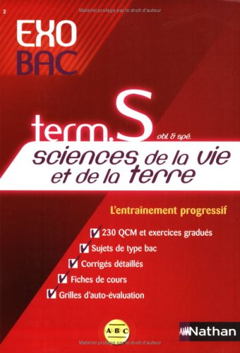Sciences de la vie et de la terre terminales S obligatoires et spéciales : l'entraînement progressif