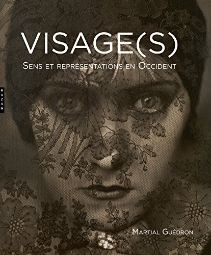 Visage(s) : sens et représentations en Occident