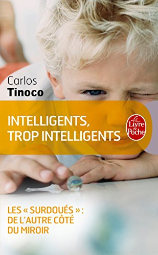 Intelligents, trop intelligents : les surdoués : de l'autre côté du miroir