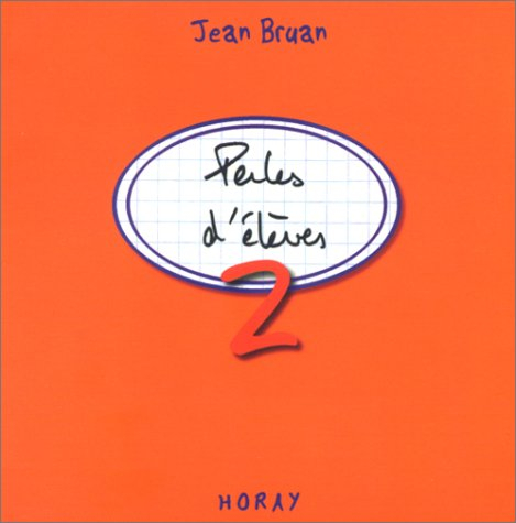 Perles d'élèves. Vol. 2