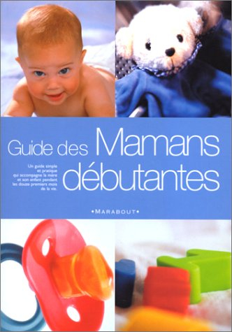guide des mamans débutantes