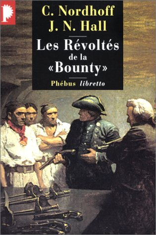 L'odyssée de la Bounty. Vol. 1. Les révoltés de la Bounty