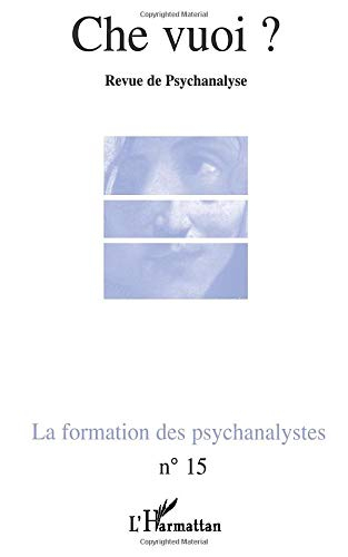 Che vuoi ? nouvelle série, n° 15. La formation des psychanalystes