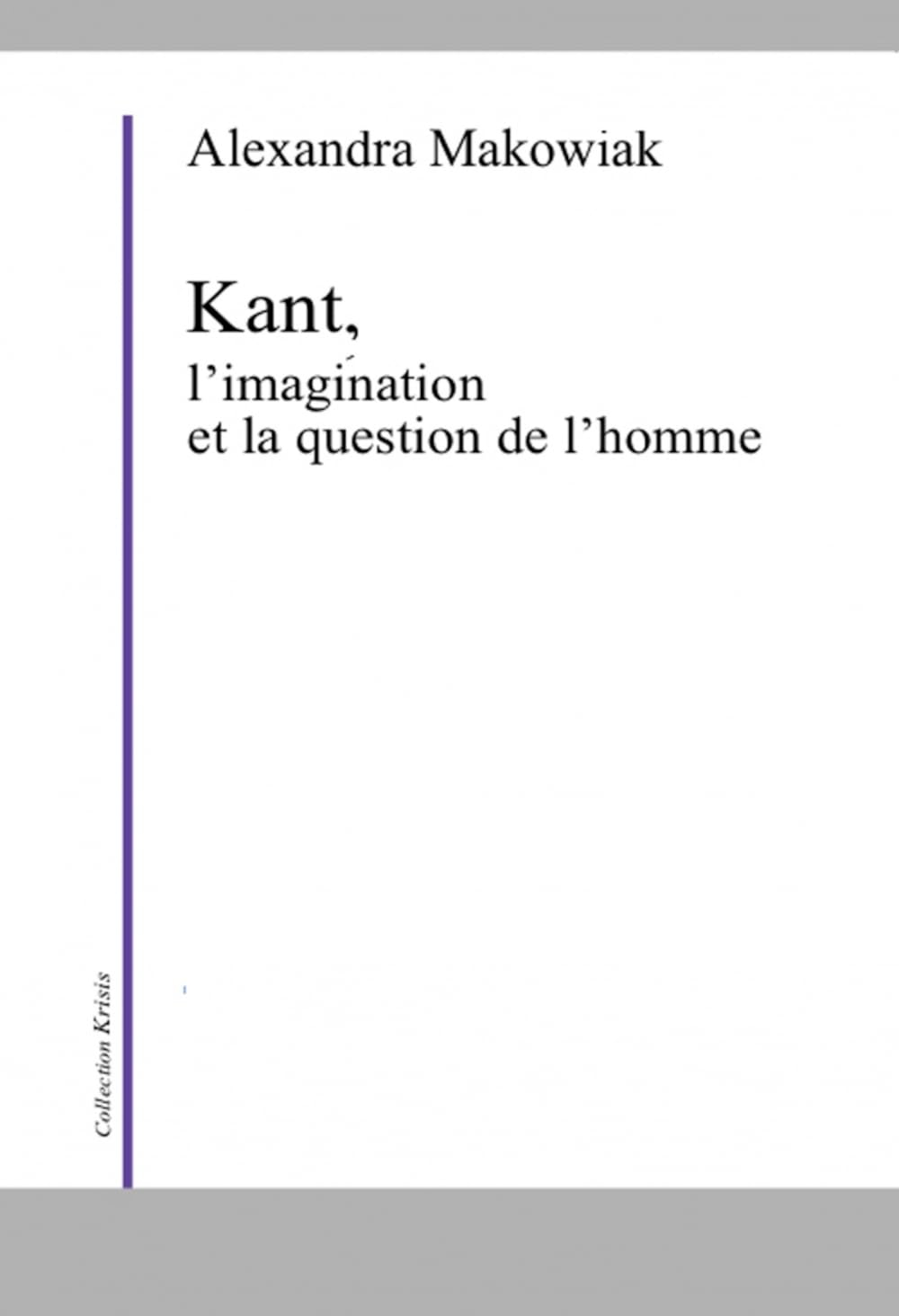Kant, l'imagination et la question de l'homme