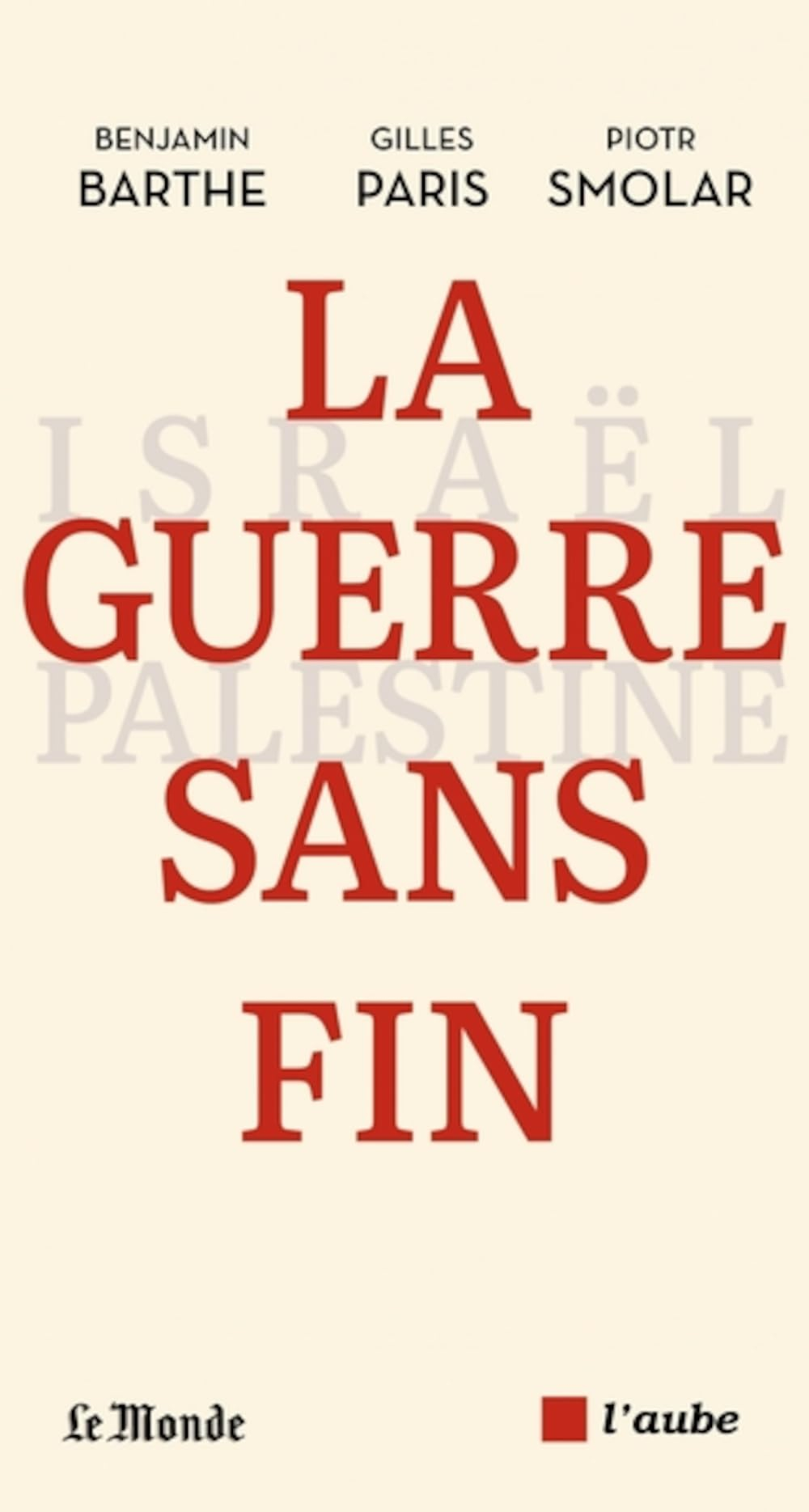 La guerre sans fin : Israël-Palestine