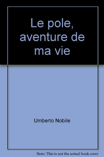 Le Pôle, aventure de ma vie