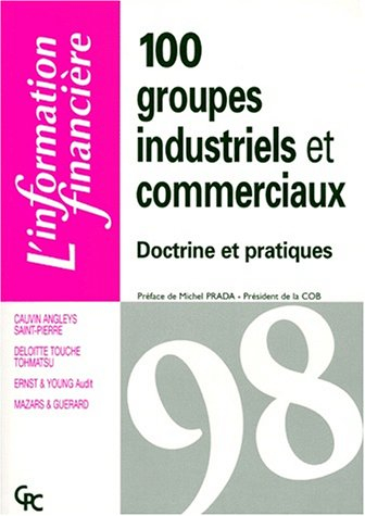 100 groupes industriels et commerciaux, 1998 : Doctrines et Pratiques