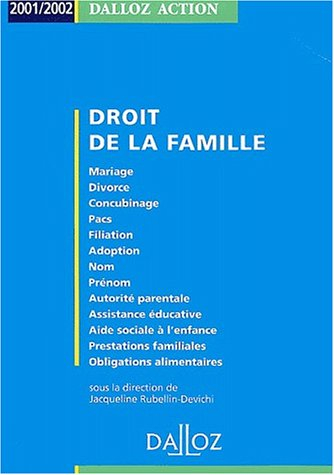 Droit de la famille 2001-2002 : mariage, divorce, concubinage, filiation...