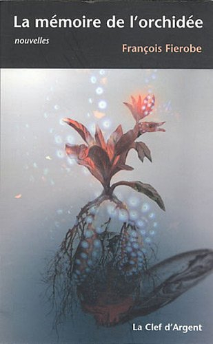 La mémoire de l'orchidée