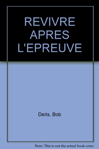 revivre après l'épreuve