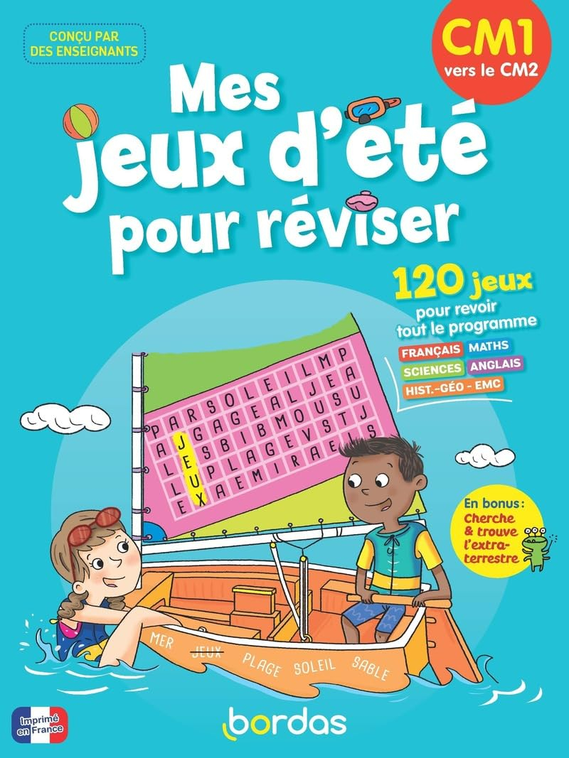 Mes jeux d'été pour réviser, CM1 vers le CM2 : 120 jeux pour revoir tout le programme