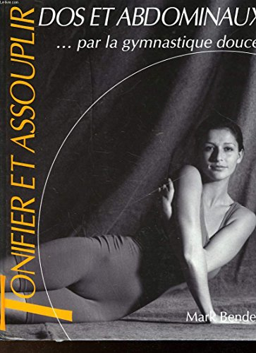 tonifier et assouplir dos et abdominaux par la gymnastique douce