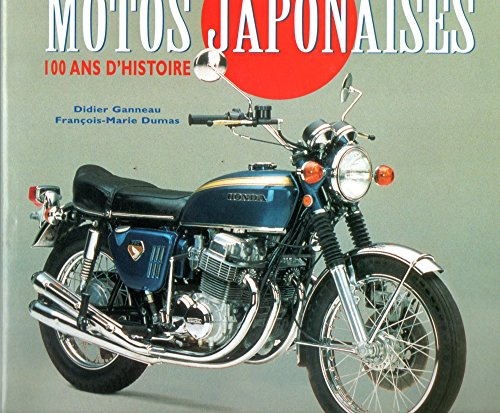 MOTOS JAPONAISES. 100 ans d'histoire
