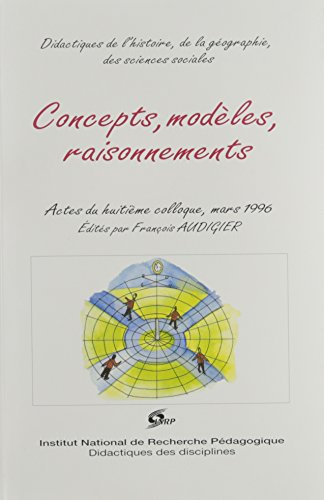 Concepts, modèles, raisonnements : actes du 8e colloque, 27-28-29 mars 1996
