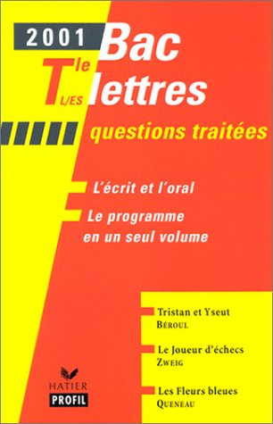 Bac lettres 2001, terminales L, ES : questions traitées : Tristan et Yseut, Béroul ; Le joueur d'éch