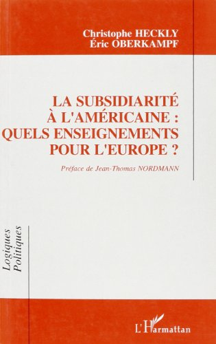 La Subsidiarité à l'américaine : quels enseignements pour l'Europe ?