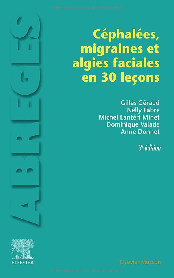 Les céphalées, migraines et algies faciales en 30 leçons
