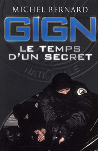 GIGN : le temps d'un secret