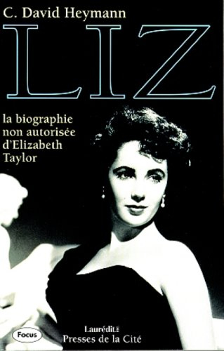 Liz : la biographie non autorisée d'Elizabeth Taylor