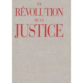 La Révolution de la justice : des lois du roi aux lois modernes