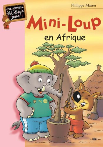 Mini-Loup. Vol. 12. Mini-Loup en Afrique