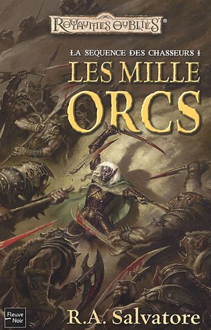 La séquence des chasseurs. Vol. 1. Les mille orcs