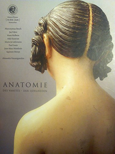 Anatomie des vanités. Anatomie der ijdelheden