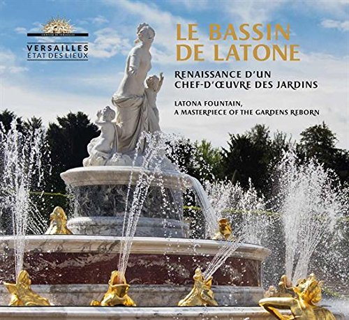 le bassin de latone : renaissance d'un chef-d'oeuvre des jardins