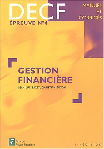 Gestion financière (cours) UV 4 : DECF, épreuve n° 4