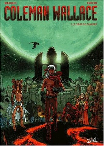 Coleman Wallace. Vol. 2. Le siège de Zanadar
