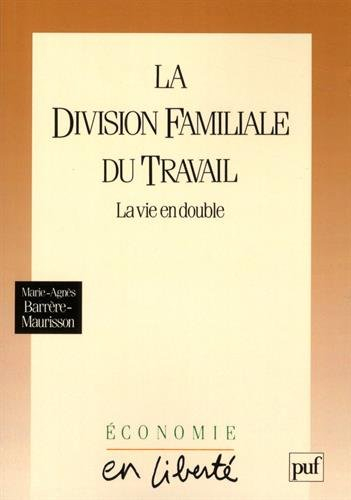 La Division familiale du travail : la vie en double
