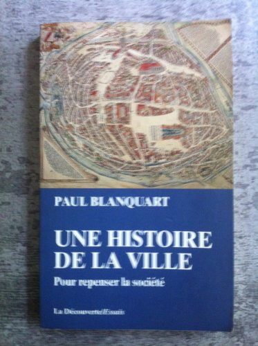 Une histoire de la ville : pour repenser la société