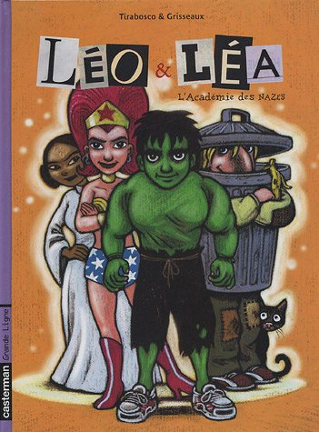 Léo et Léa. Vol. 2. L'académie des nazes