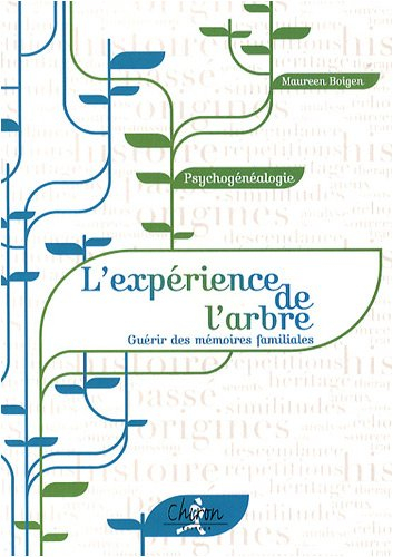 L'expérience de l'arbre : guérir des mémoires familiales