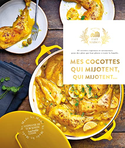 Mes cocottes qui mijotent, qui mijotent... : 65 recettes copieuses et savoureuses pour des plats qui