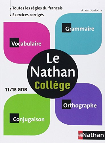 Le 4 de Nathan : collège 11-15 ans : grammaire, orthographe, vocabulaire, conjugaison