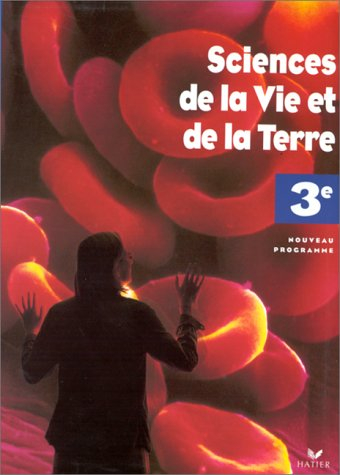 Sciences de la vie et de la terre, 3e : livre de l'élève