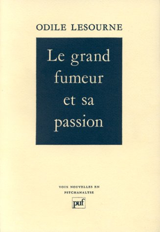 le grand fumeur et sa passion