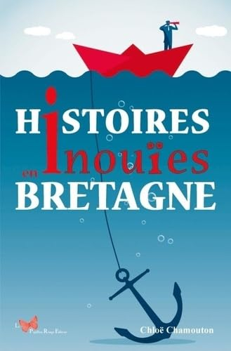 Histoires inouïes en Bretagne