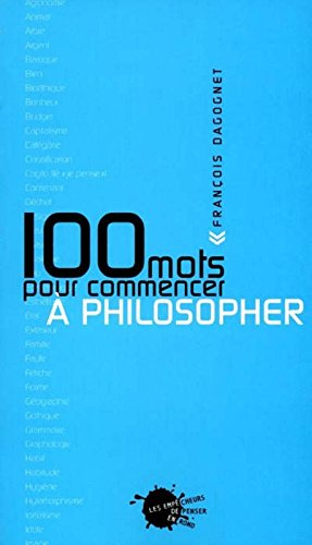 100 mots pour commencer à philosopher