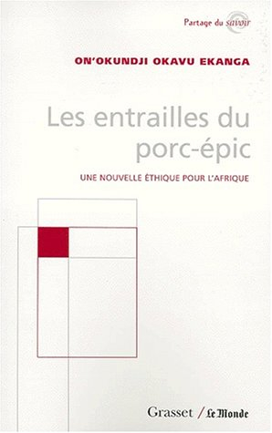 Les entrailles du porc-épic : une nouvelle éthique pour l'Afrique